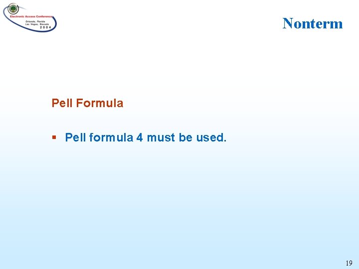 Nonterm Pell Formula § Pell formula 4 must be used. 19 