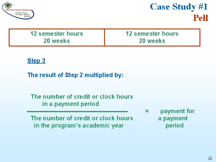 Case Study #1 Pell 12 semester hours 20 weeks Step 3 The result of