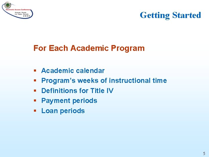 Getting Started For Each Academic Program § § § Academic calendar Program’s weeks of
