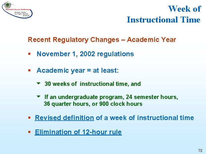 Week of Instructional Time Recent Regulatory Changes – Academic Year § November 1, 2002