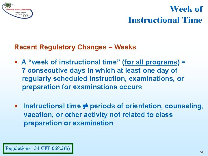 Week of Instructional Time Recent Regulatory Changes – Weeks § A “week of instructional