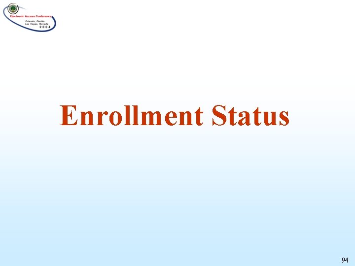 Enrollment Status 94 
