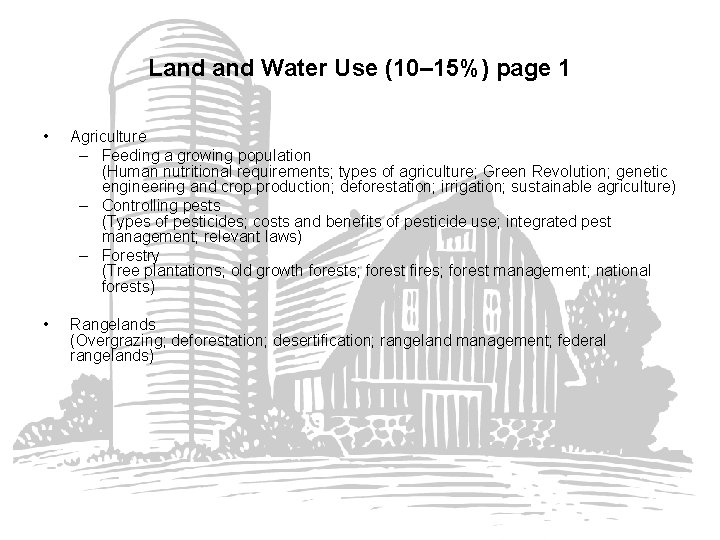 Land Water Use (10– 15%) page 1 • Agriculture – Feeding a growing population