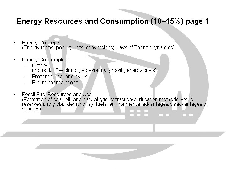 Energy Resources and Consumption (10– 15%) page 1 • Energy Concepts (Energy forms; power;