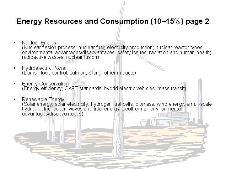 Energy Resources and Consumption (10– 15%) page 2 • Nuclear Energy (Nuclear fission process;