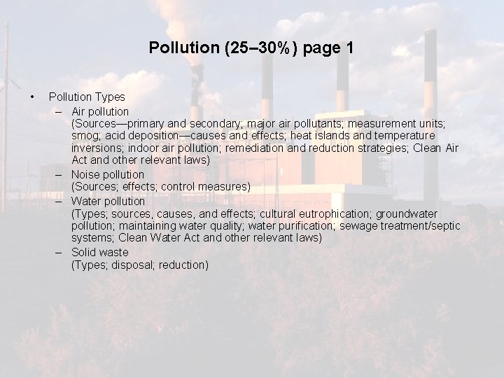 Pollution (25– 30%) page 1 • Pollution Types – Air pollution (Sources—primary and secondary;