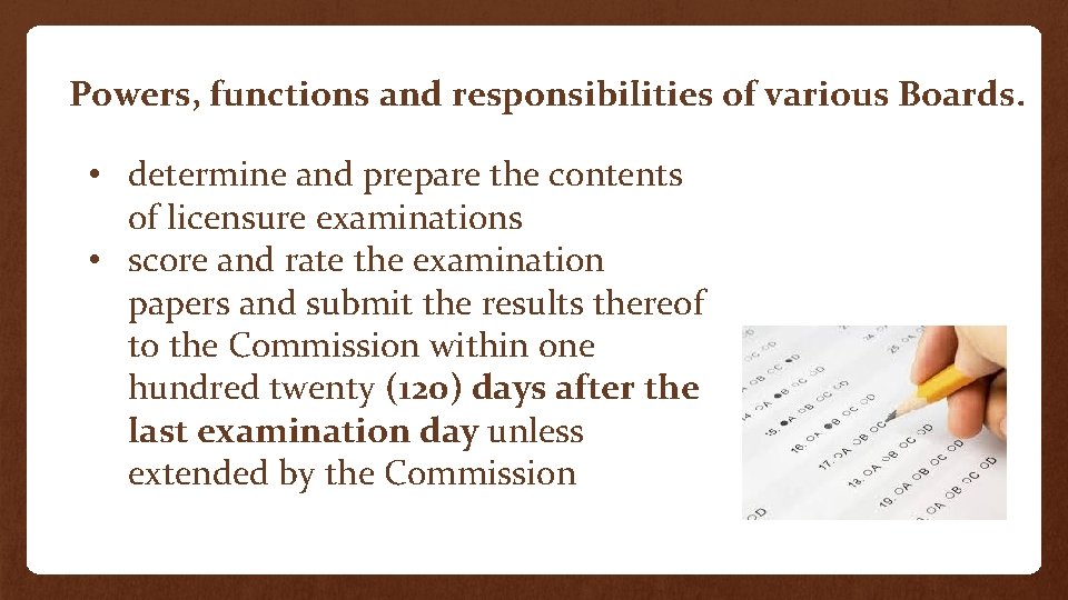 Powers, functions and responsibilities of various Boards. • determine and prepare the contents of