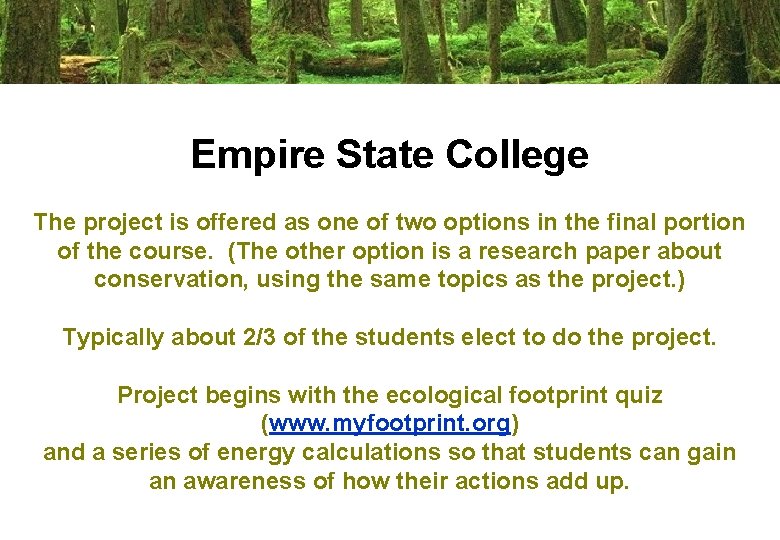 Empire State College The project is offered as one of two options in the