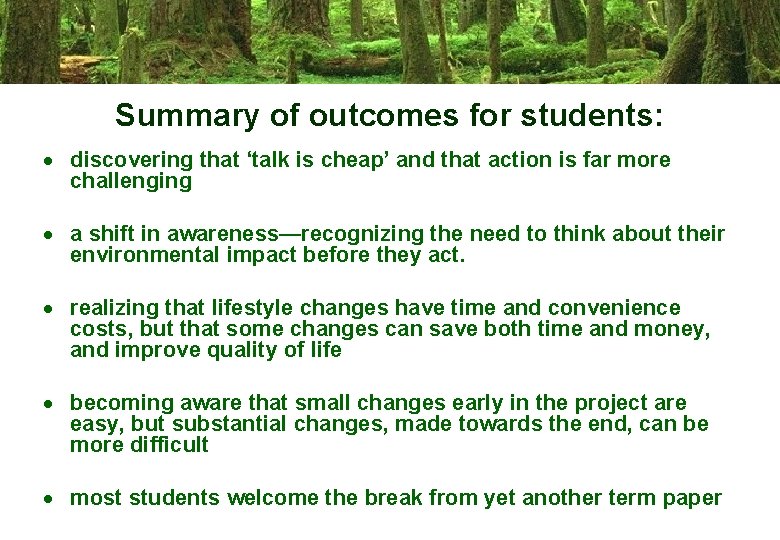 Summary of outcomes for students: discovering that ‘talk is cheap’ and that action is