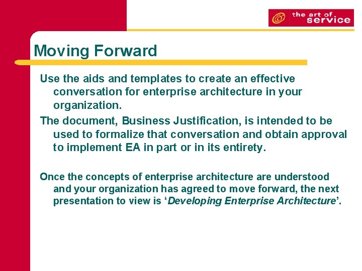 Moving Forward Use the aids and templates to create an effective conversation for enterprise