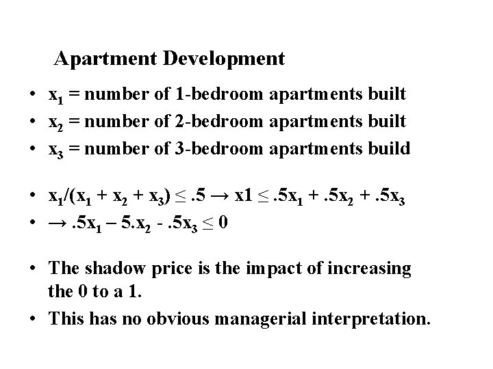 Apartment Development • x 1 = number of 1 -bedroom apartments built • x