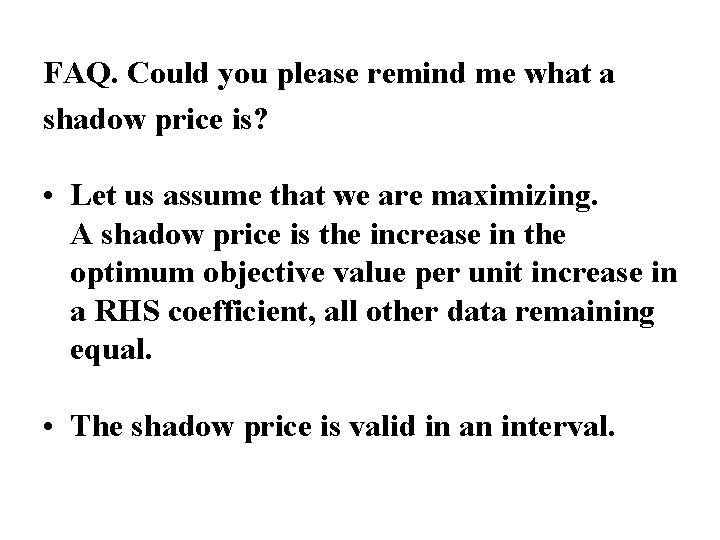 FAQ. Could you please remind me what a shadow price is? • Let us