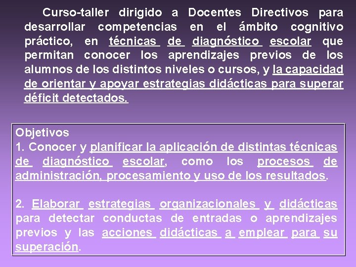 Curso-taller dirigido a Docentes Directivos para desarrollar competencias en el ámbito cognitivo práctico, en