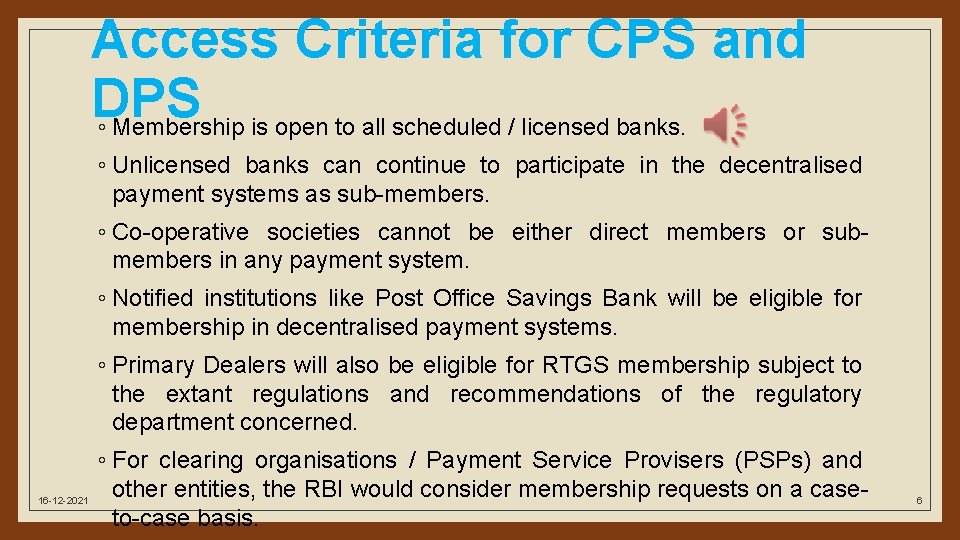 Access Criteria for CPS and DPS ◦ Membership is open to all scheduled /