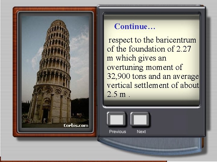 Continue… respect to the baricentrum of the foundation of 2. 27 m which gives