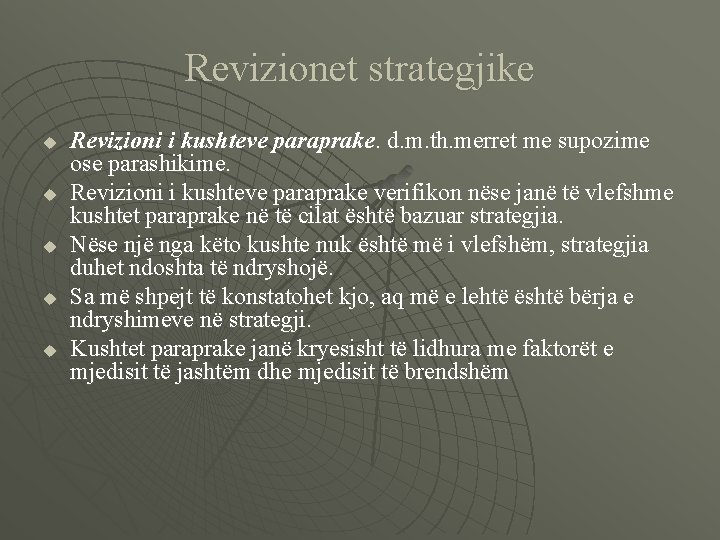 Revizionet strategjike u u u Revizioni i kushteve paraprake. d. m. th. merret me