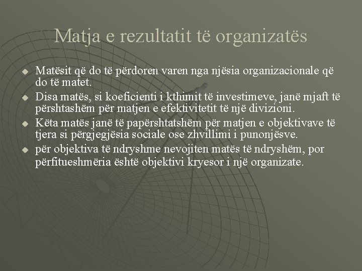 Matja e rezultatit të organizatës u u Matësit që do të përdoren varen nga