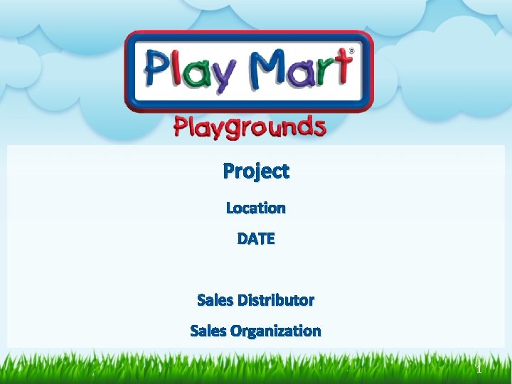 Project Location DATE Sales Distributor Sales Organization 1 