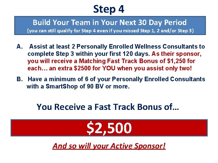 Step 4 Build Your Team in Your Next 30 Day Period (you can still