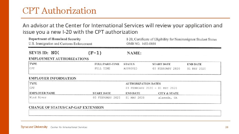 CPT Authorization An advisor at the Center for International Services will review your application