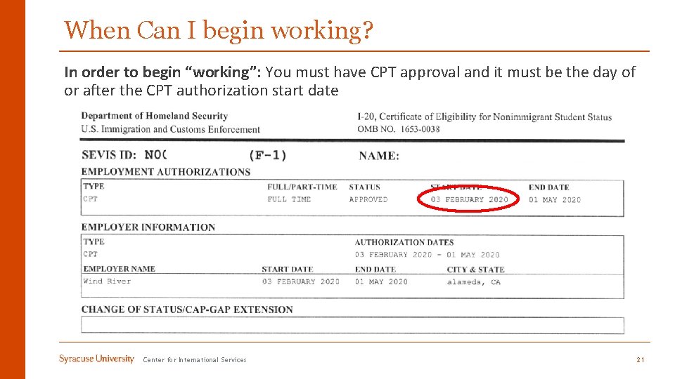 When Can I begin working? In order to begin “working”: You must have CPT