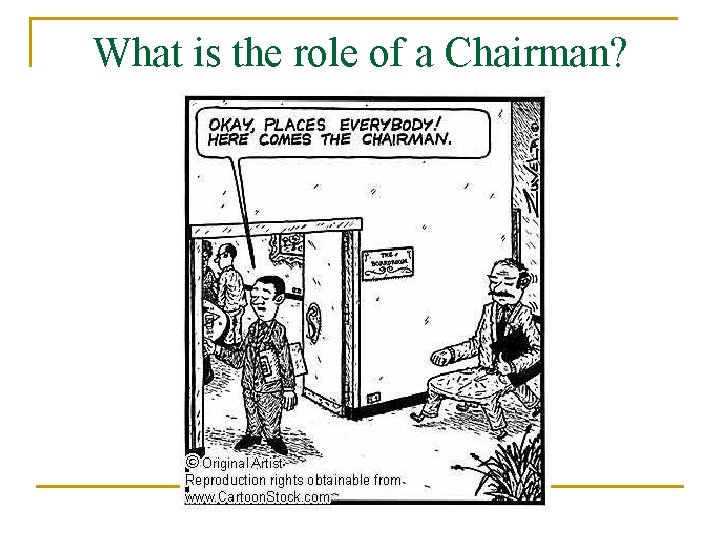 What is the role of a Chairman? 