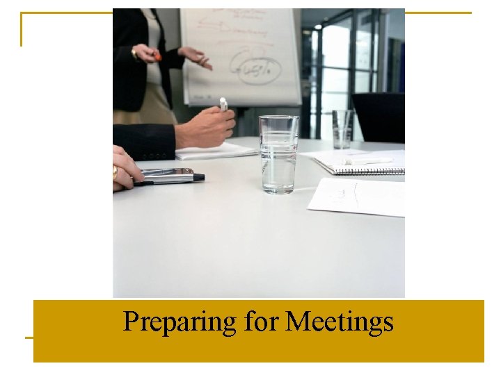 Preparing for Meetings 