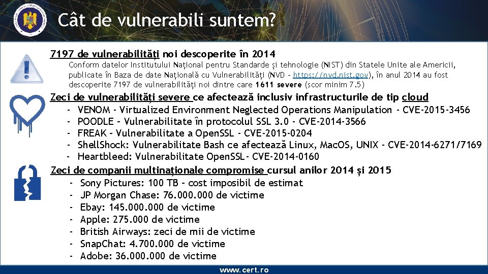 Cât de vulnerabili suntem? 7197 de vulnerabilități noi descoperite în 2014 Conform datelor Institutului