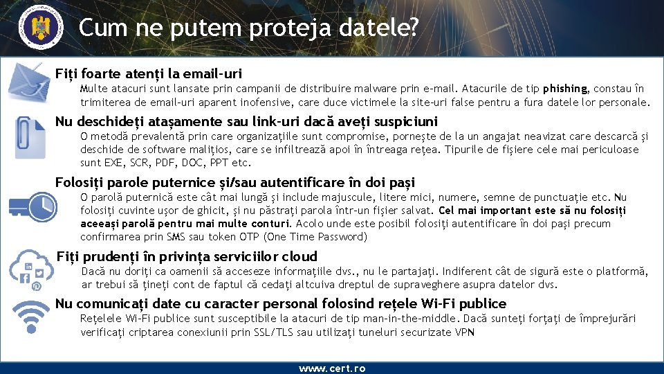 Cum ne putem proteja datele? Fiți foarte atenți la email-uri Multe atacuri sunt lansate