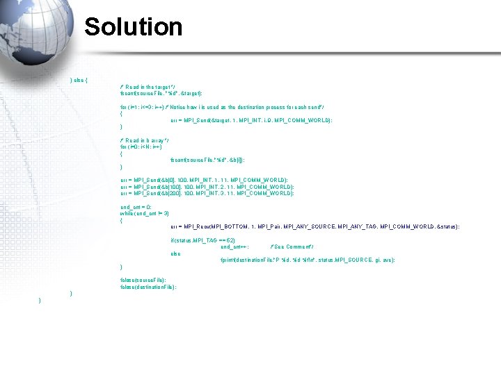 Solution } else { /* Read in the target */ fscanf(source. File, "%d", &target);