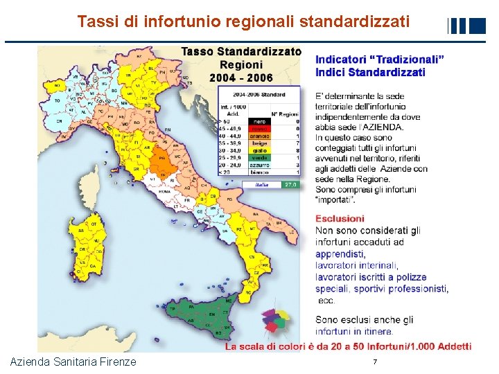 Tassi di infortunio regionali standardizzati Azienda Sanitaria Firenze 7 