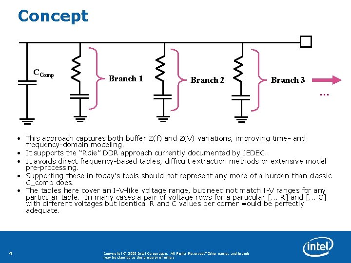 Concept CComp Branch 1 Branch 2 Branch 3 … • This approach captures both