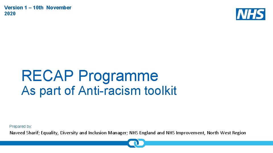 Version 1 – 10 th November 2020 RECAP Programme As part of Anti-racism toolkit