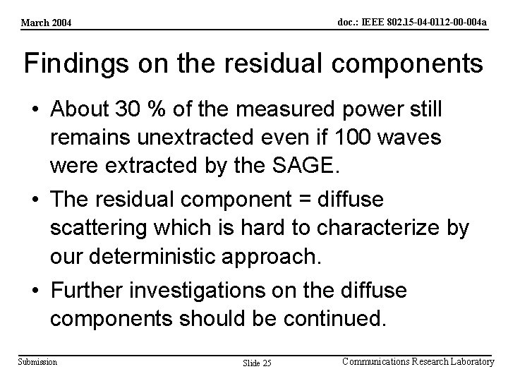 doc. : IEEE 802. 15 -04 -0112 -00 -004 a March 2004 Findings on