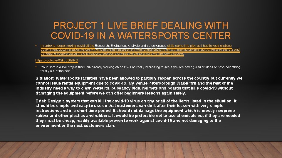 PROJECT 1 LIVE BRIEF DEALING WITH COVID-19 IN A WATERSPORTS CENTER • In order