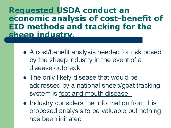 Requested USDA conduct an economic analysis of cost-benefit of EID methods and tracking for