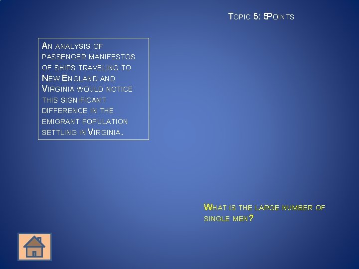 TOPIC 5: 5 POINTS AN ANALYSIS OF PASSENGER MANIFESTOS OF SHIPS TRAVELING TO NEW