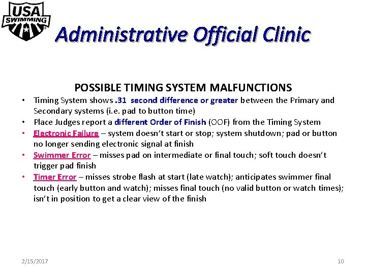 Administrative Official Clinic POSSIBLE TIMING SYSTEM MALFUNCTIONS • Timing System shows. 31 second difference