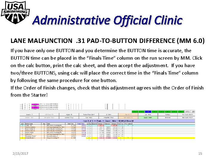 Administrative Official Clinic LANE MALFUNCTION. 31 PAD-TO-BUTTON DIFFERENCE (MM 6. 0) If you have