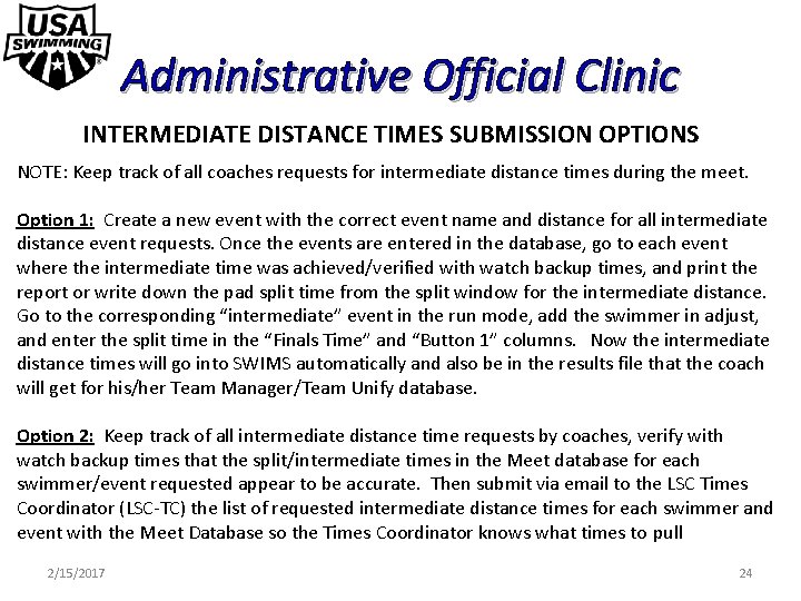 Administrative Official Clinic INTERMEDIATE DISTANCE TIMES SUBMISSION OPTIONS NOTE: Keep track of all coaches