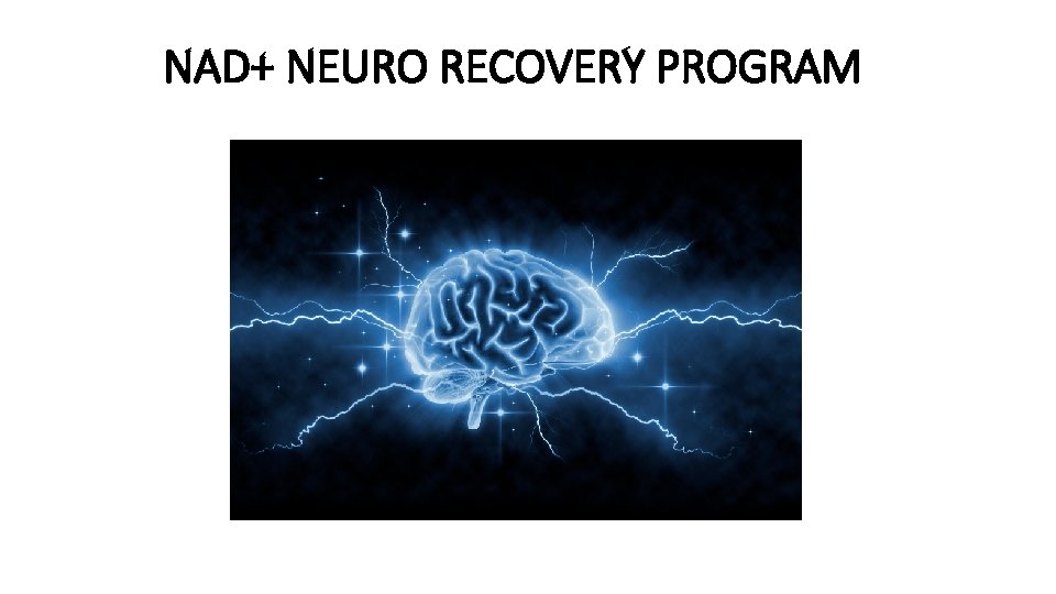 NAD+ NEURO RECOVERY PROGRAM 