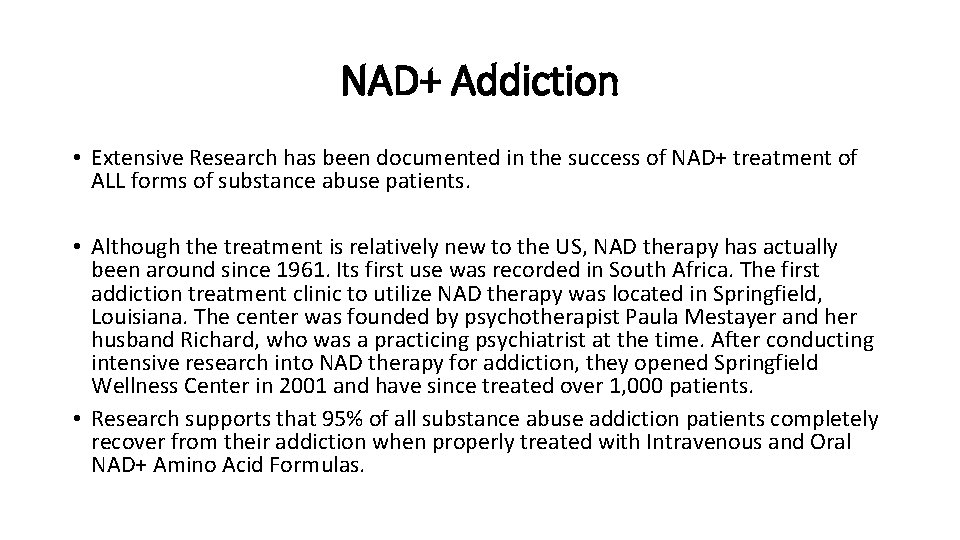 NAD+ Addiction • Extensive Research has been documented in the success of NAD+ treatment