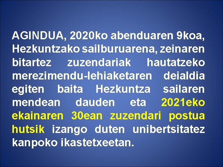 AGINDUA, 2020 ko abenduaren 9 koa, Hezkuntzako sailburuarena, zeinaren bitartez zuzendariak hautatzeko merezimendu-lehiaketaren deialdia