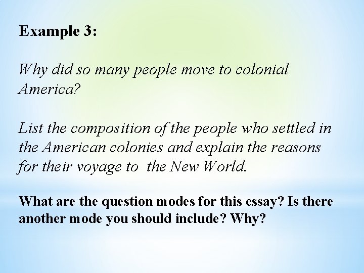 Example 3: Why did so many people move to colonial America? List the composition
