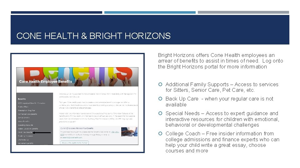 CONE HEALTH & BRIGHT HORIZONS Bright Horizons offers Cone Health employees an arrear of