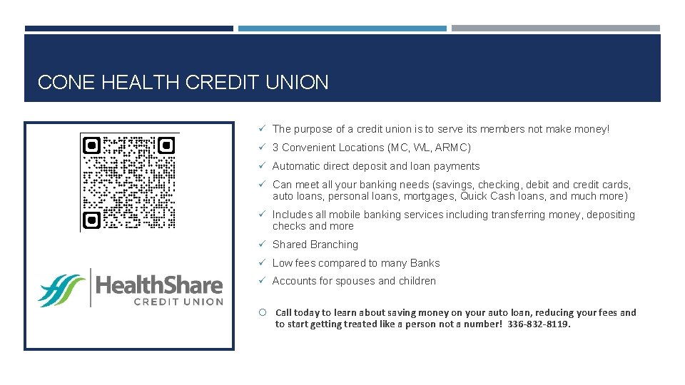 CONE HEALTH CREDIT UNION ü The purpose of a credit union is to serve