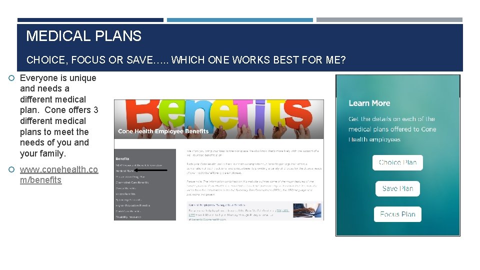 MEDICAL PLANS CHOICE, FOCUS OR SAVE…. . WHICH ONE WORKS BEST FOR ME? Everyone