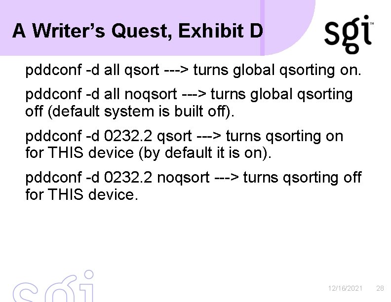 A Writer’s Quest, Exhibit D pddconf -d all qsort ---> turns global qsorting on.