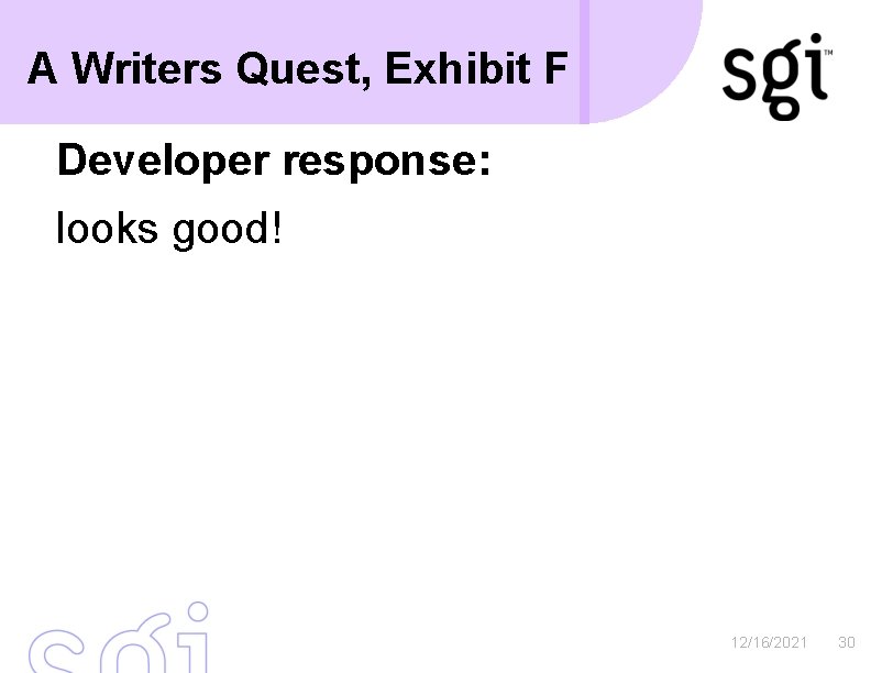 A Writers Quest, Exhibit F Developer response: looks good! 12/16/2021 30 