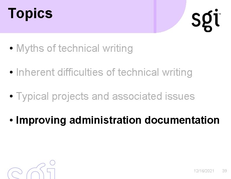 Topics • Myths of technical writing • Inherent difficulties of technical writing • Typical